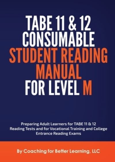 Cover for Coaching for Better Learning LLC · TABE 11 and 12 Consumable Student Reading Manual for Level M (Paperback Book) (2021)