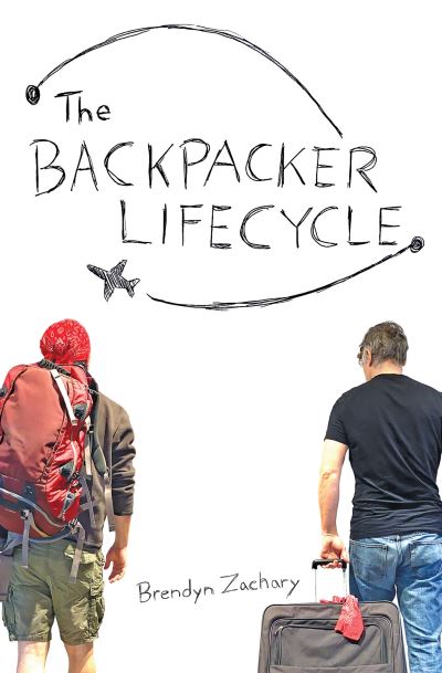 Cover for Brendyn Zachary · The Backpacker Lifecycle (Paperback Book) (2022)