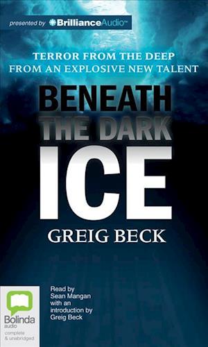 Cover for Greig Beck · Beneath the Dark Ice (Audiobook (CD)) [Unabridged edition] (2012)