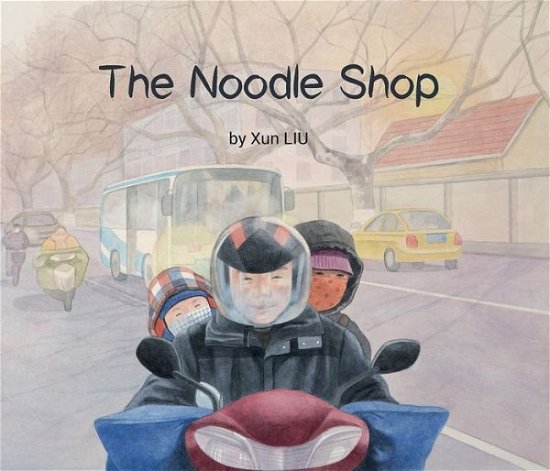 Cover for Xun Liu · The Noodle Shop (Paperback Book) (2019)