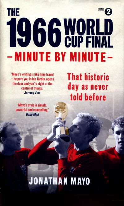 Cover for Jonathan Mayo · The 1966 World Cup Final: Minute by Minute - Minute By Minute (Hardcover Book) (2016)