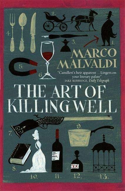 Cover for Marco Malvaldi · The Art of Killing Well: A Pellegrino Artusi Mystery (Paperback Book) (2015)