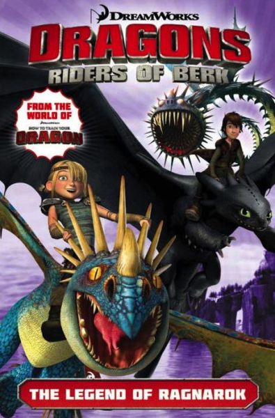 Dragons Riders of Berk: The Legend of Ragnarok - Riders of Berk - Titan Comics - Książki - Titan Books Ltd - 9781782760801 - 4 sierpnia 2015