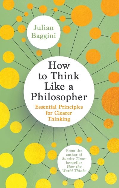 Cover for Julian Baggini · How to Think Like a Philosopher (Buch) (2023)