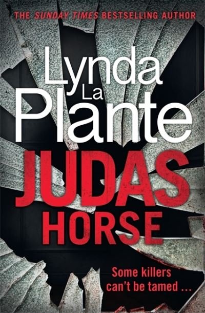 Cover for Lynda La Plante · Judas Horse (Inbunden Bok) (2021)