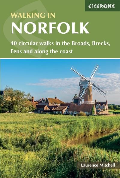 Walking in Norfolk: 40 circular walks in the Broads, Brecks, Fens and along the coast - Laurence Mitchell - Bøker - Cicerone Press - 9781786311801 - 8. november 2023