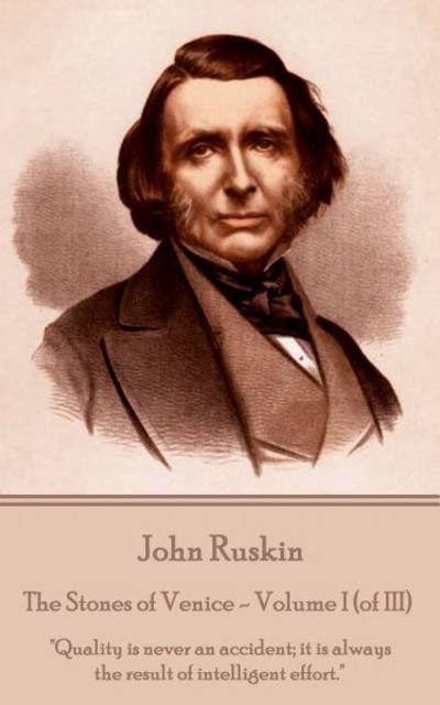 Cover for John Ruskin · John Ruskin - The Stones of Venice - Volume I (of III) (Paperback Book) (2017)