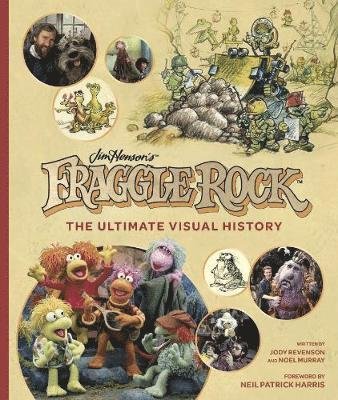 Cover for Jody Revenson · Fraggle Rock: The Ultimate Visual History (Hardcover Book) (2021)