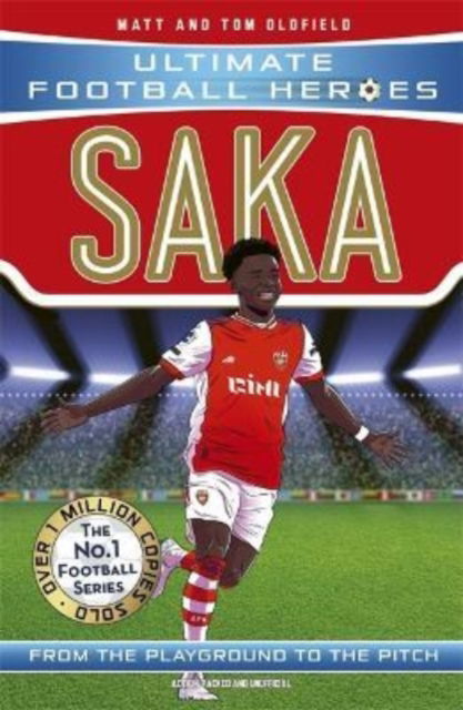 Saka (Ultimate Football Heroes - The No.1 football series): Collect them all! - Ultimate Football Heroes - Oldfield, Matt & Tom - Książki - John Blake Publishing Ltd - 9781789464801 - 23 czerwca 2022