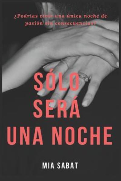 Cover for Mia Sabat · S lo Ser Una Noche (Paperback Book) (2018)