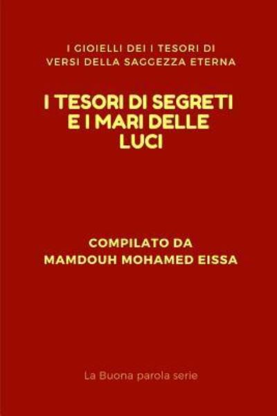 Cover for Mamdouh Mohamed Eissa · I Tesori Di Segreti E I Mari Delle Luci (Paperback Book) (2019)