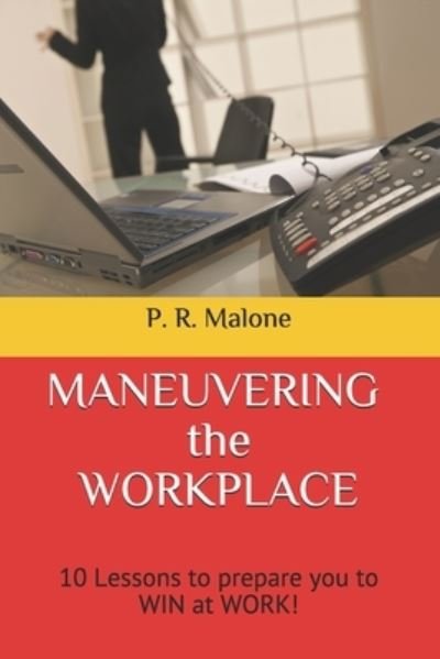 Cover for P R Malone · MANEUVERING the WORKPLACE (Paperback Book) (2019)