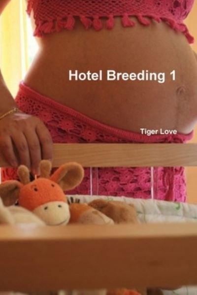 Cover for Tiger Love · Hotel Breeding 1 (Paperback Bog) (2019)