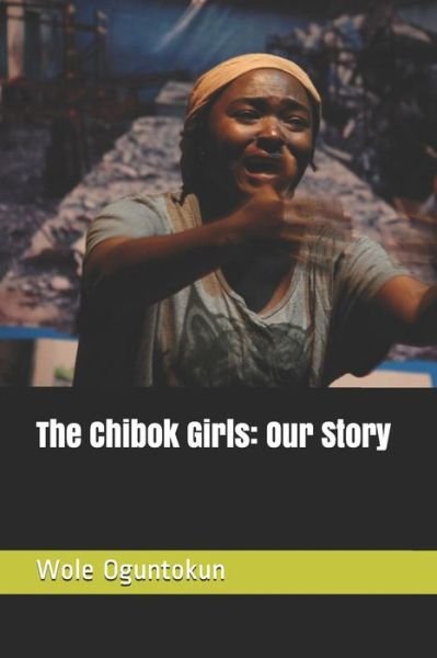 Cover for Wole Oguntokun · The Chibok Girls (Paperback Book) (2019)