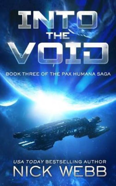 Into the Void - Nick Webb - Books - Independently Published - 9781796758801 - February 12, 2019