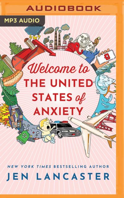 Cover for Jen Lancaster · Welcome to the United States of Anxiety (CD) (2020)