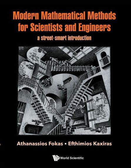 Cover for Fokas, Athanassios (Univ Of Cambridge, Uk &amp; Univ Southern California, Usa) · Modern Mathematical Methods For Scientists And Engineers: A Street-smart Introduction (Hardcover Book) (2023)