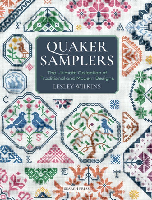 Cover for Lesley Wilkins · Quaker Samplers: The Ultimate Collection of Traditional and Modern Designs (Paperback Book) (2024)