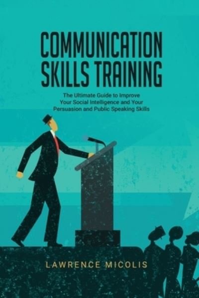Cover for Lawrence Micolis · Communication Skills Training (Paperback Bog) (2016)
