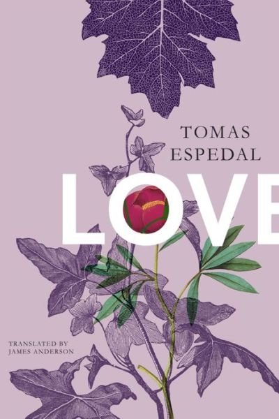 Cover for Tomas Espedal · Love (Hardcover Book) (2023)