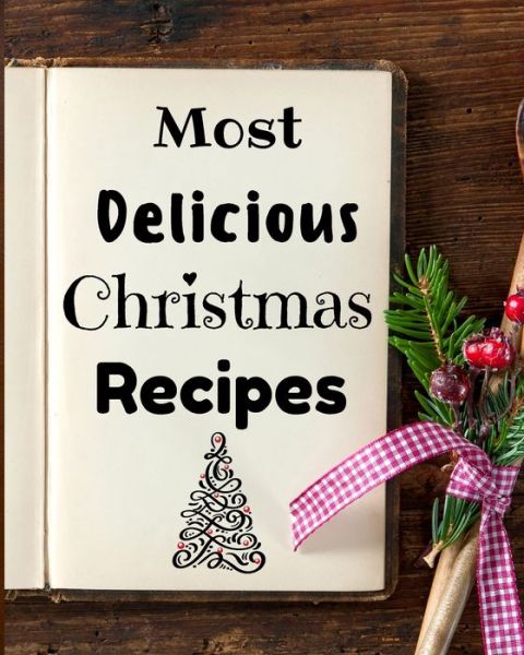 Cover for Susette Thorson · Most Delicious Christmas Recipes (Paperback Book) (2021)