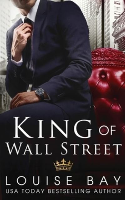 Cover for Louise Bay · King of Wall Street (Book) (2022)