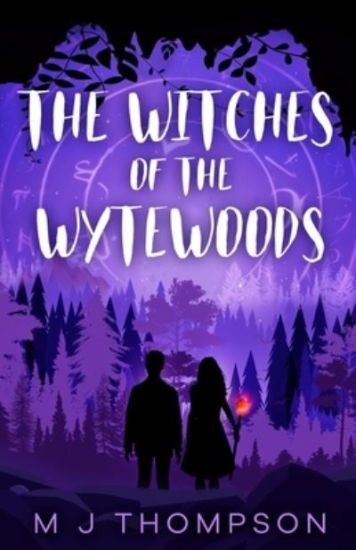 Cover for M J Thompson · The Witches of the Wytewoods (Paperback Book) (2020)