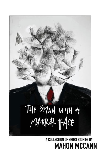 Cover for Mahon McCann · The Man with a Mirror Face (Paperback Book) (2020)