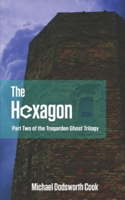 The Hexagon - Michael Dodsworth Cook - Books - Independent Publishing Network - 9781838539801 - April 22, 2021