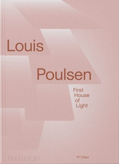 Cover for TF Chan · Louis Poulsen: First House of Light (Hardcover bog) (2024)