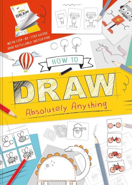 Cover for Igloobooks · How to Draw Absolutely Anything (Paperback Book) (2021)