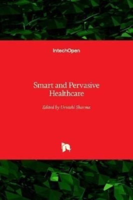 Cover for Urvashi Sharma · Smart and Pervasive Healthcare (Hardcover Book) (2022)