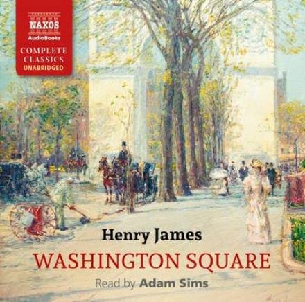 James: Washington Square - Adam Sims - Music - Naxos Audiobooks - 9781843799801 - March 10, 2017