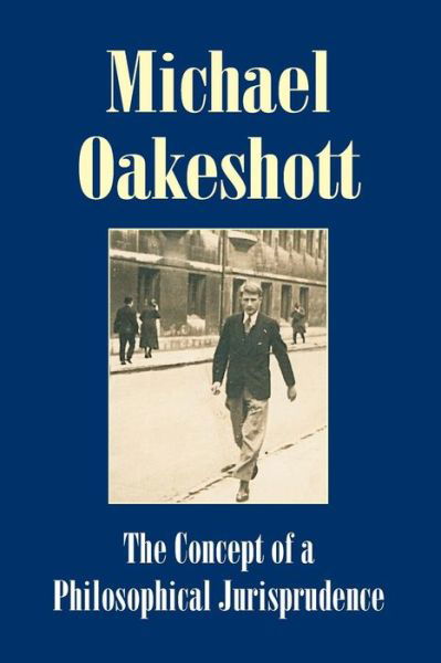 Cover for Michael Oakeshott · The Concept of a Philosophical Jurisprudence - Michael Oakeshott Selected Writings (Paperback Book) (2009)