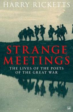 Cover for Harry Ricketts · Strange Meetings: The Lives of the Poets of the Great War (Paperback Book) (2012)