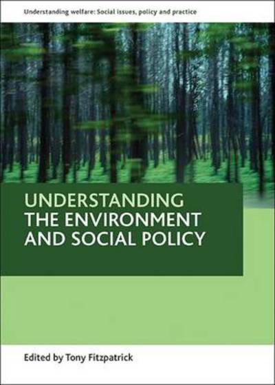 Cover for Understanding the environment and social policy - Understanding Welfare: Social Issues, Policy and Practice (Hardcover Book) (2011)