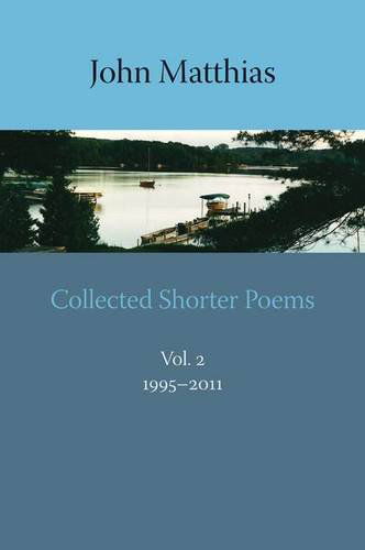 Cover for John Matthias · Collected Shorter Poems, Vol. 2 (Taschenbuch) (2011)