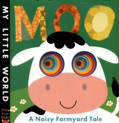 Cover for Jonathan Litton · Moo: A Noisy Farmyard Tale - My Little World (Buch) (2017)