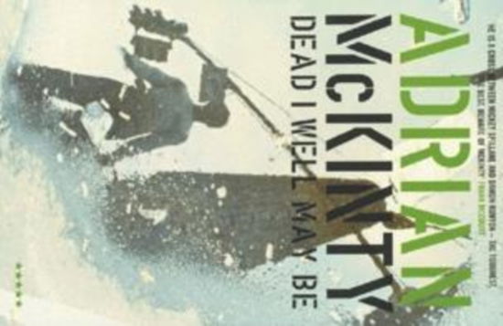 Cover for Adrian McKinty · Dead I Well May Be (Paperback Book) [Main edition] (2005)