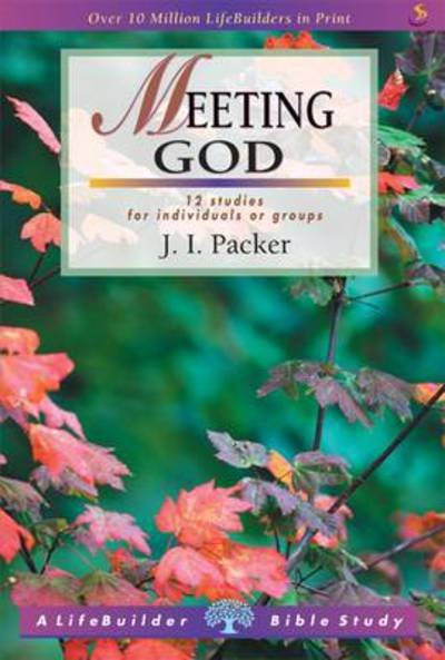 Cover for Packer, J I (Author) · Meeting God (Lifebuilder Study Guides) - Lifebuilder Bible Study Guides (Paperback Book) [Revised edition] (2001)