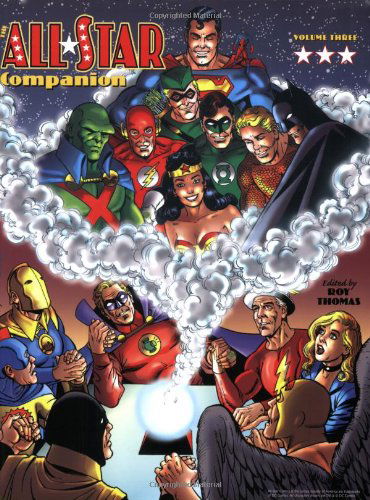 All-Star Companion Volume 3 - ALL STAR COMPANION TP - Roy Thomas - Books - TwoMorrows Publishing - 9781893905801 - November 27, 2007