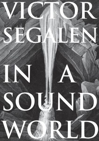 Cover for Victor Segalen · In a Sound World (Paperback Book) (2020)