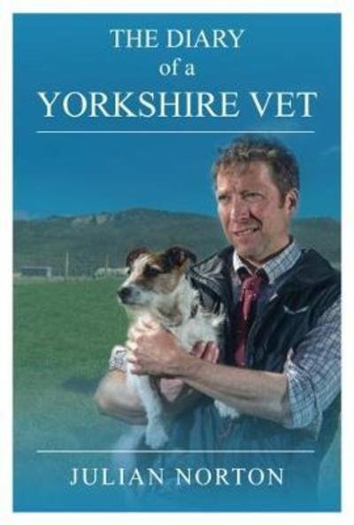 Cover for Julian Norton · The Diary Of A Yorkshire Vet (Gebundenes Buch) (2018)