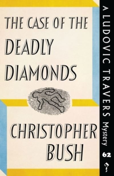 Cover for Christopher Bush · The Case of the Deadly Diamonds (Paperback Bog) (2022)