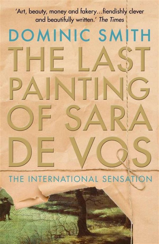 Cover for Dominic Smith · The Last Painting of Sara de Vos (Taschenbuch) [Main edition] (2017)