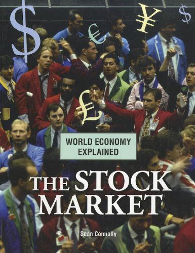 Cover for Sean Connolly · The Stock Market (World Economy Explained) (Pocketbok) (2012)