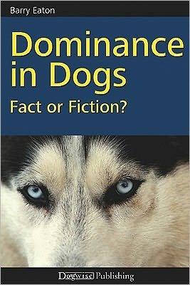 Cover for Barry Eaton · Dominance in Dogs: Fact or Fiction? (Pocketbok) [3 Revised edition] (2011)
