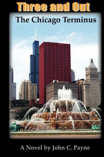 Cover for John C. Payne · The Chicago Terminus (Three and Out) (Paperback Book) (2012)