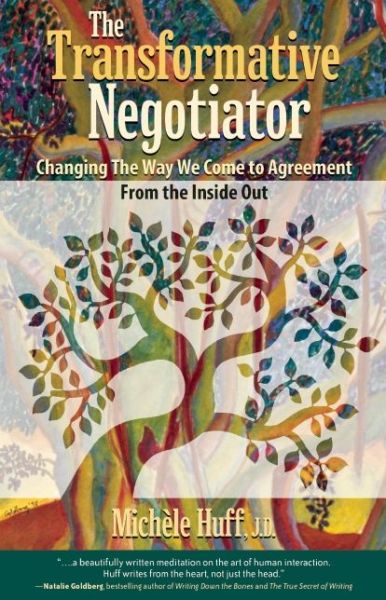 Cover for Michele Huff · The Transformative Negotiator: Changing the Way We Come to Agreement from the Inside Out (Paperback Book) (2015)