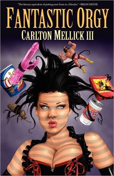 Cover for Carlton Mellick III · Fantastic Orgy (Paperback Bog) (2011)